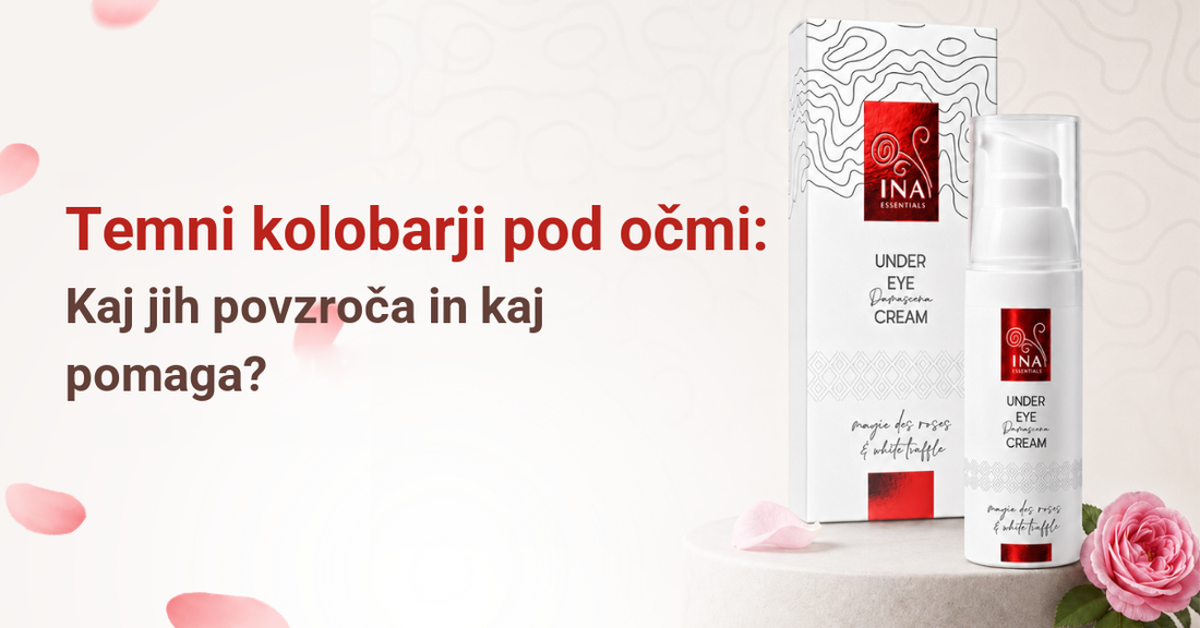Temni kolobarji pod očmi – vzroki in nega s kremo Rose Eye Lift